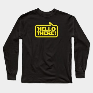 Hello There (Dark) Long Sleeve T-Shirt